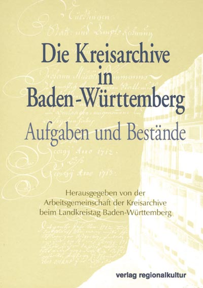 Die Kreisarchive in Baden-Württemberg