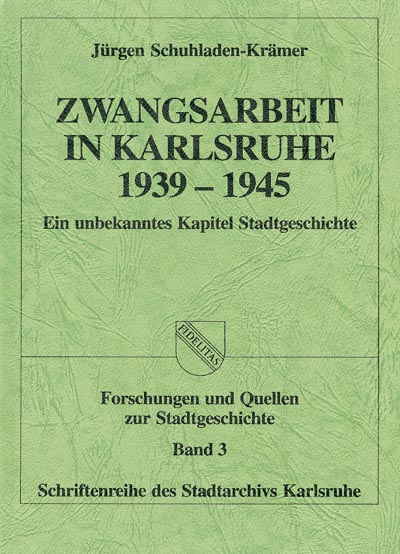 Zwangsarbeit in Karlsruhe 1939–1945